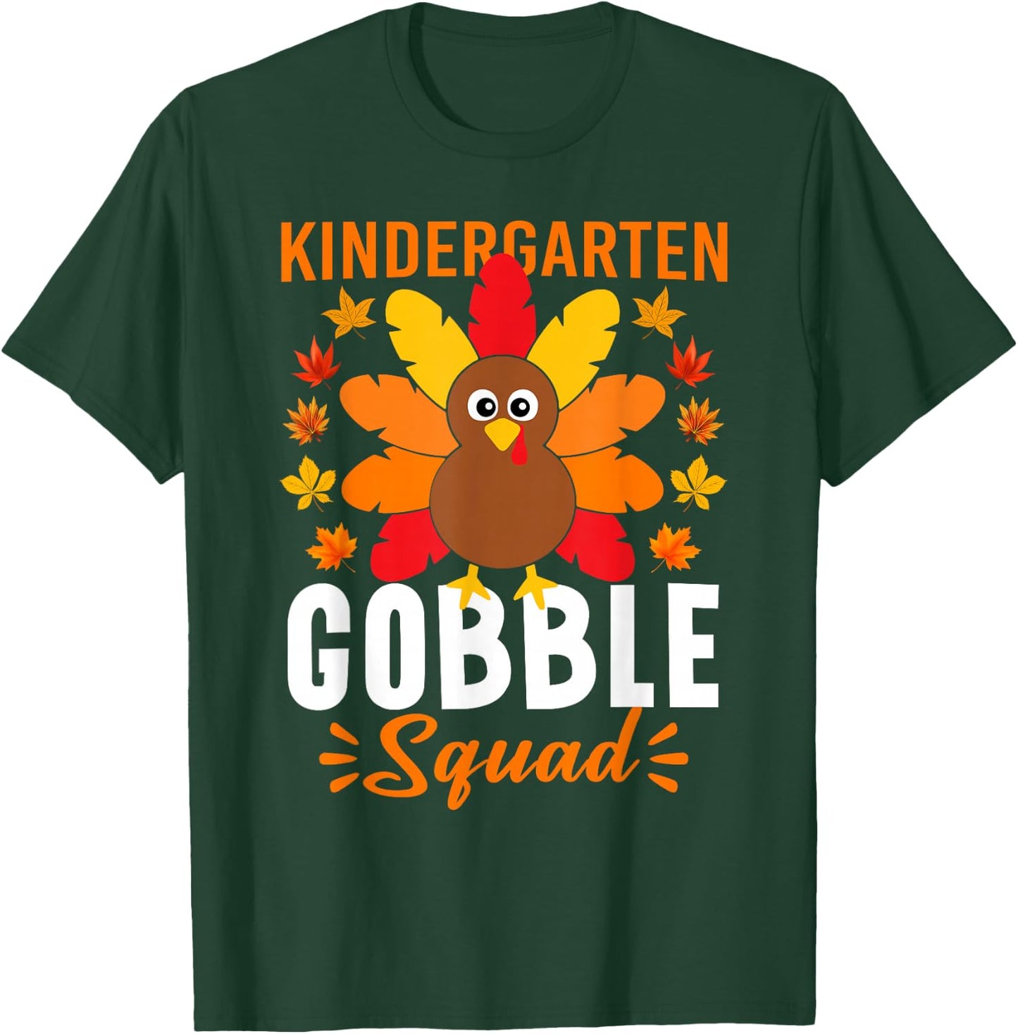 Kindergarten Gobble Squad Shirt Funny Turkey Thanksgiving T-Shirt - T-Shirt | Forest