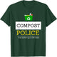 Compost Police That Doesn’t Go in the Trash T-Shirt - T-Shirt | Forest