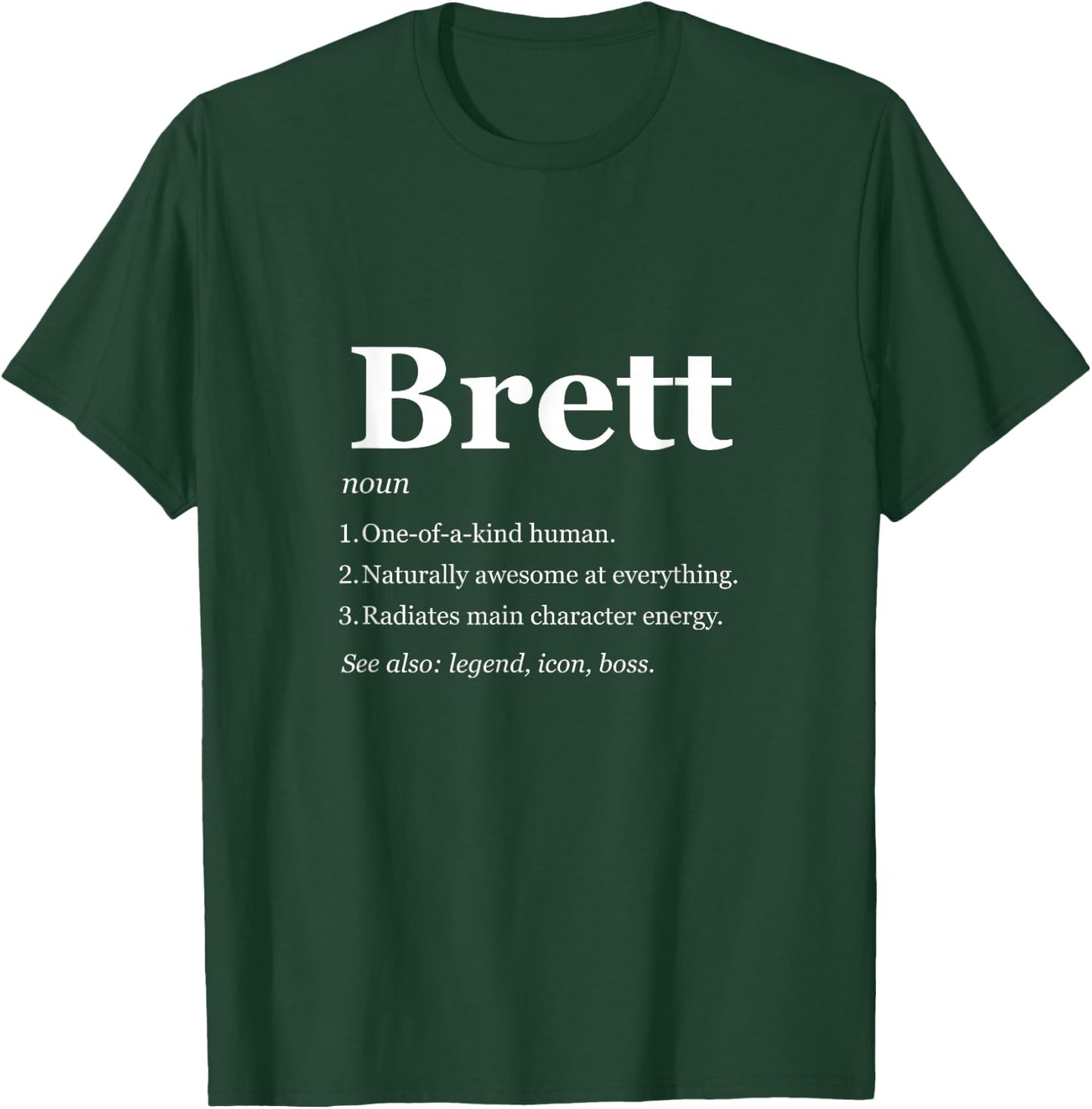Brett Is A Legend Dictionary Definition Funny Saying T-Shirt - T-Shirt | Forest