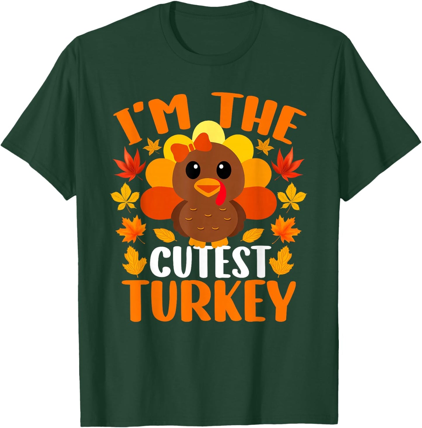 I'm The Cutest Turkey Shirt Funny Fall Autumn Thanksgiving T-Shirt - T-Shirt | Forest