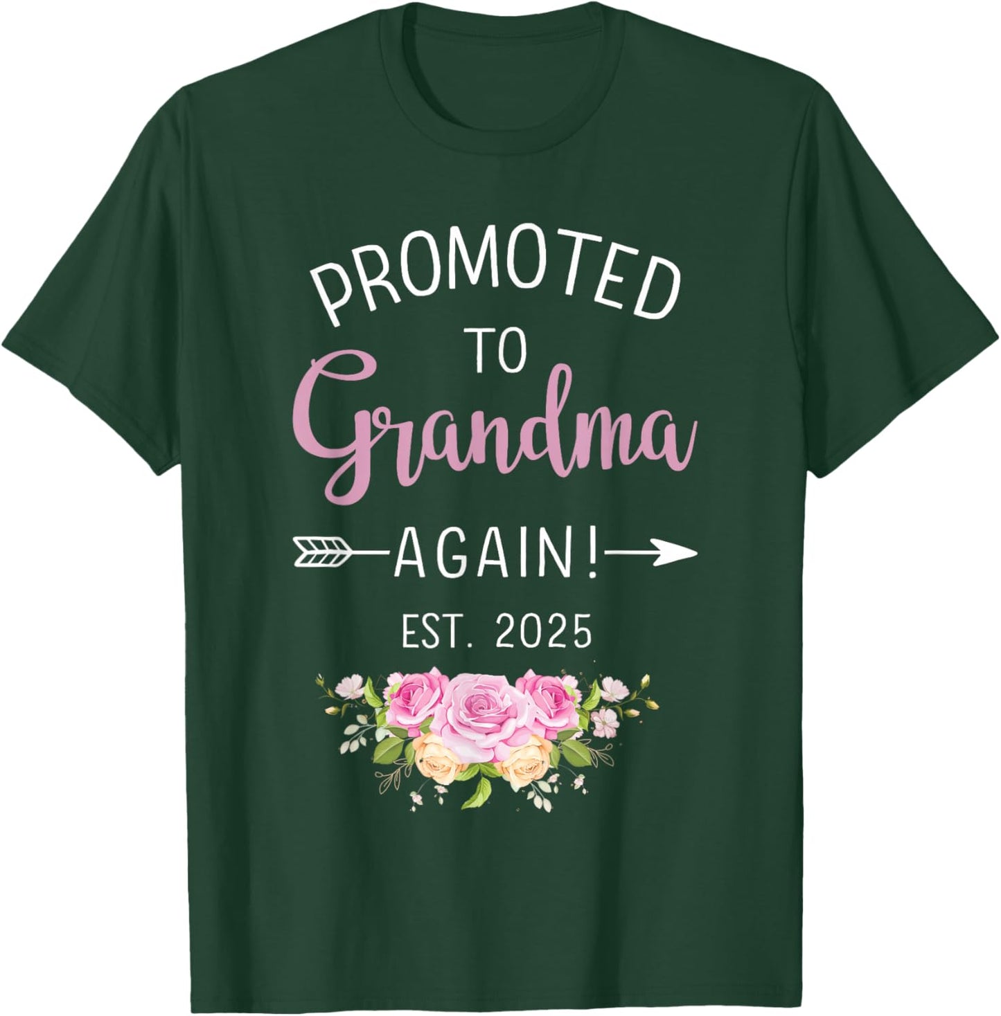 Promoted to grandma again est. 2025 flowers T-Shirt - T-Shirt | Forest