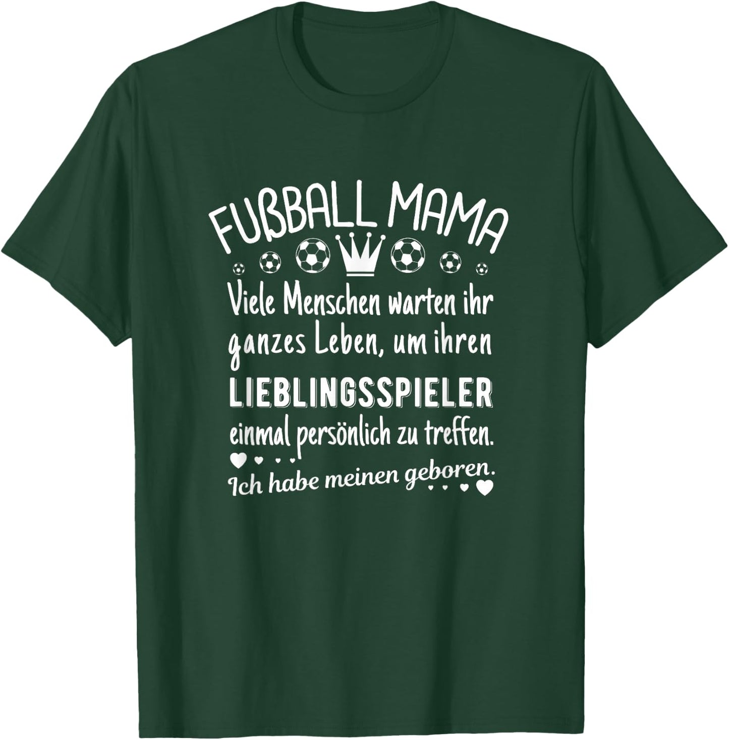 Ich habe meinen Lieblingsspieler geboren Fußball Mama T-Shirt - T-Shirt | Forest