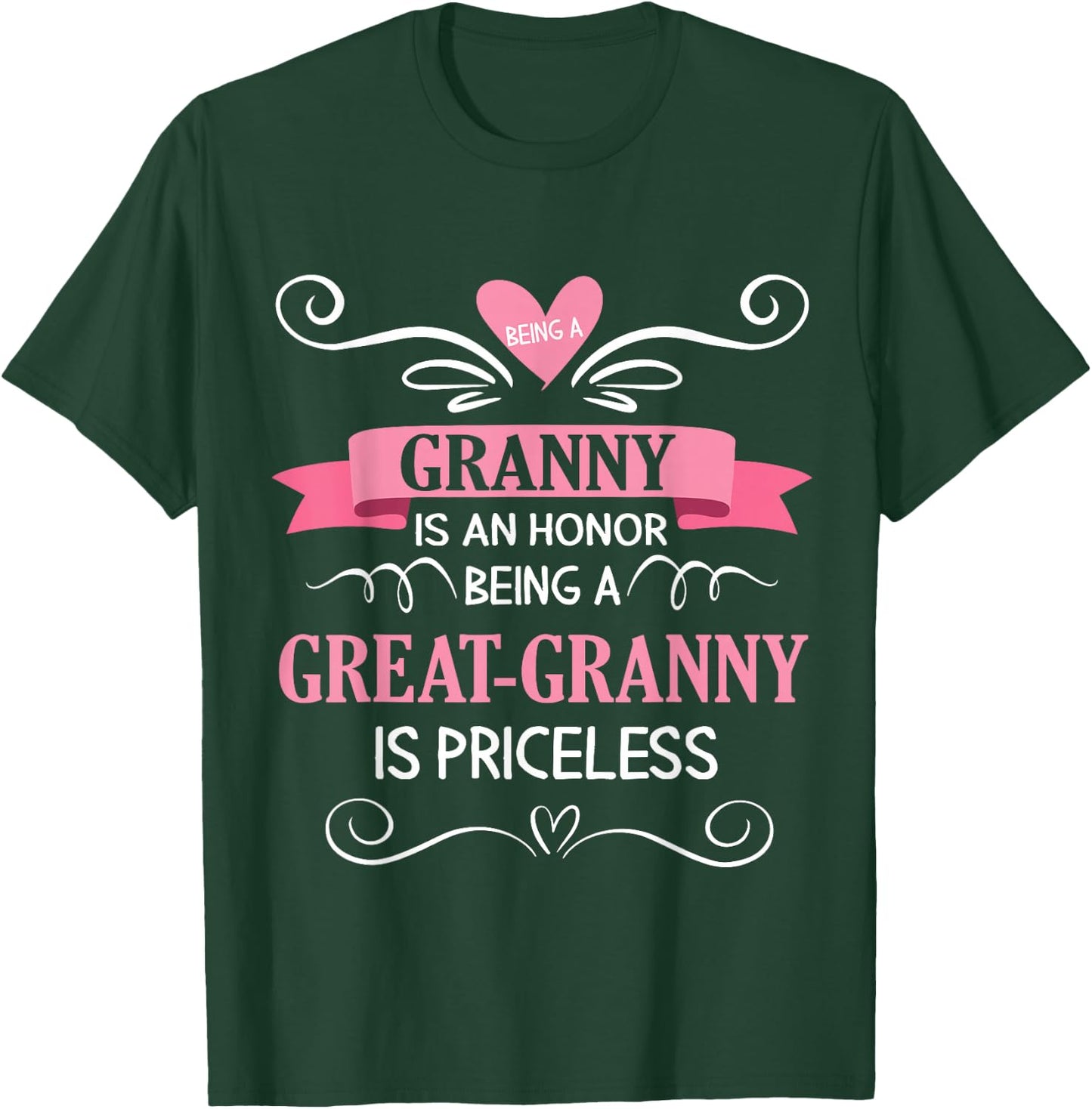 Being A Granny Is An Honor Being A Great Granny Is Priceless T-Shirt - T-Shirt | Forest