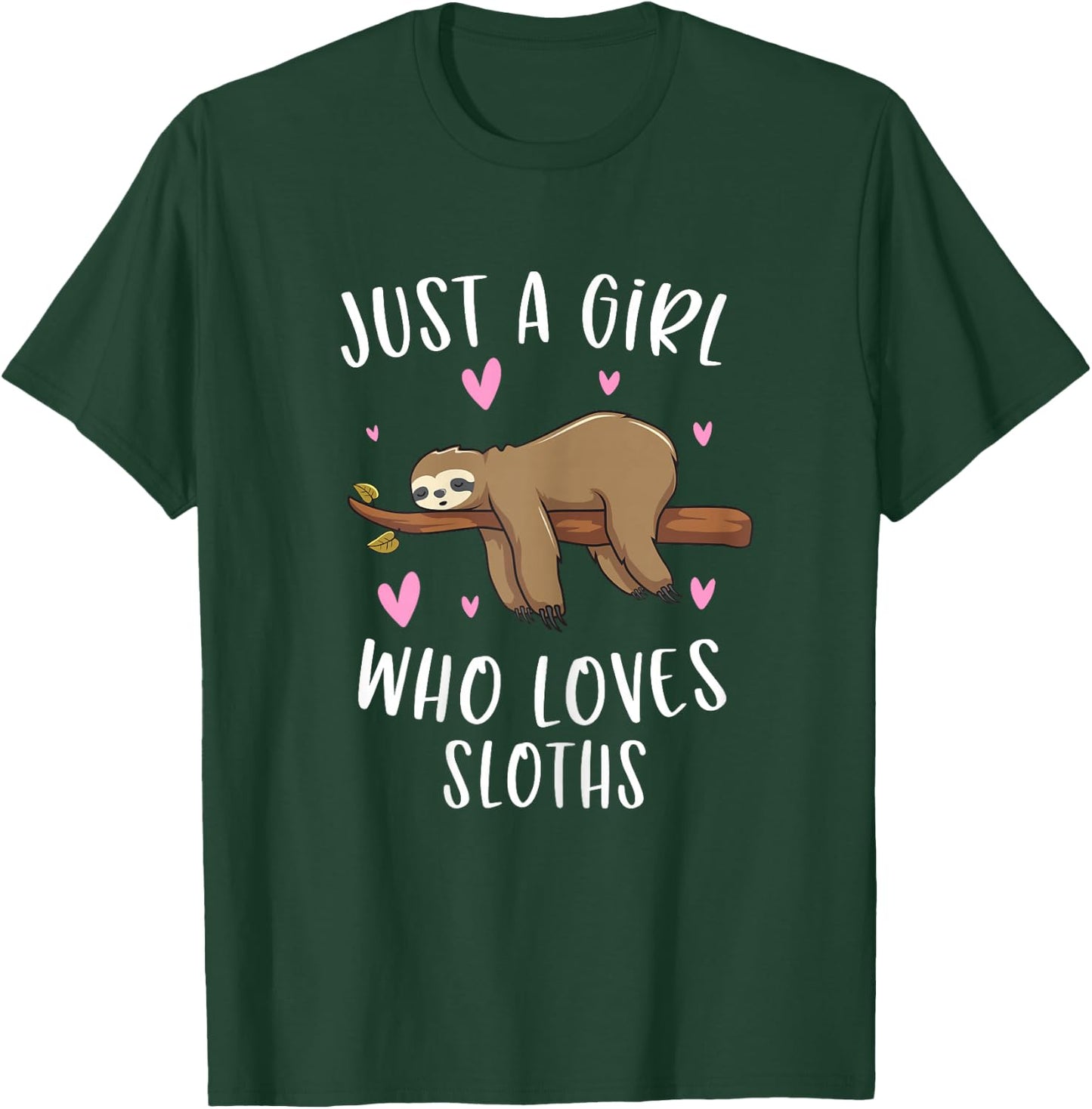 Just A Girl Who Loves Sloths Funny Sloth Gifts For Girls T-Shirt - T-Shirt | Forest