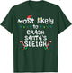 Most Likely Crash Santas Sleigh Christmas Xmas Family Match T-Shirt - T-Shirt | Forest