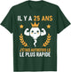 Humour Le Plus Rapide Graine Rigolo Anniversaire 25 Ans T-Shirt - T-Shirt | Forest