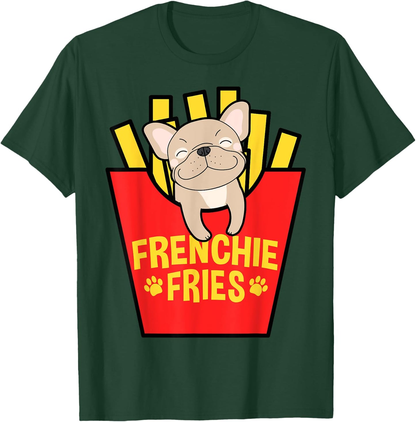 French Bulldog Frenchie Fries Mom Dad T-Shirt - T-Shirt | Forest