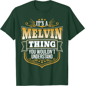 Its a Melvin thing you wouldnt understand Funny T-Shirt - T-Shirt | Forest