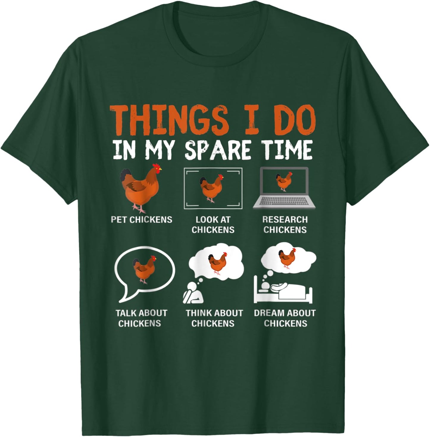 Funny Chicken Lover 6 Things I Do In My Spare Time Chickens T-Shirt - T-Shirt | Forest