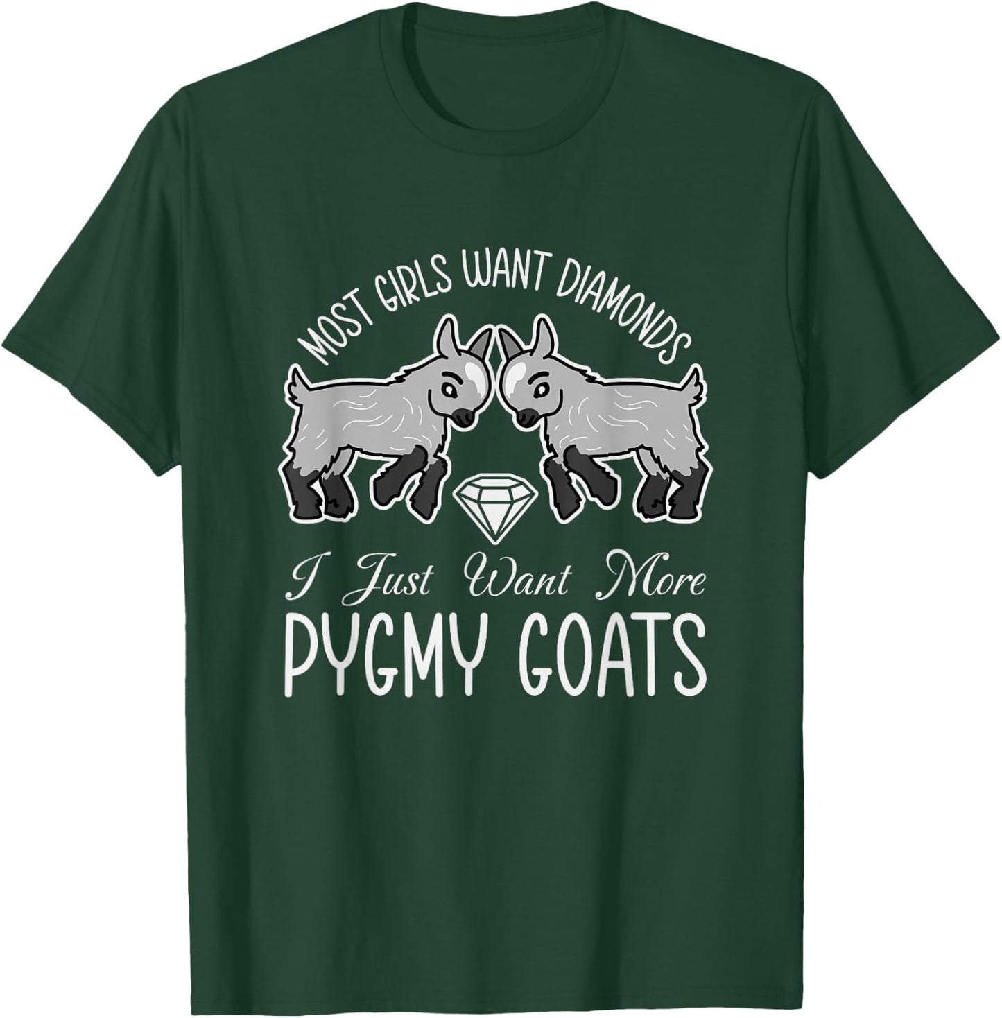 I Just Want Pygmy Goats Goat Lover Girls Women Quote T-Shirt - T-Shirt | Forest