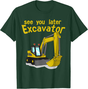 See You Later Excavator Shirt | Toddler Boy Kids T-Shirt - T-Shirt | Forest