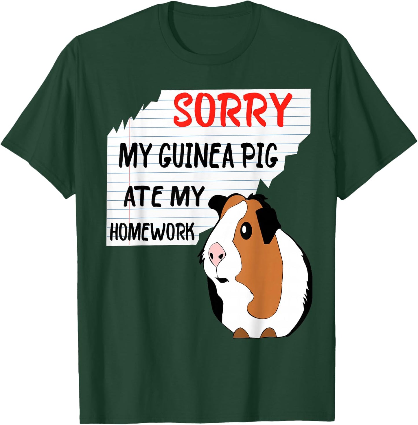Sorry My Guinea Pig Ate My Homework School Funny Guinea Pig T-Shirt - T-Shirt | Forest