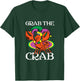 Grab The Crab Crawfish Lets Get Cray Mardi Gras Fat Tuesday T-Shirt - T-Shirt | Forest