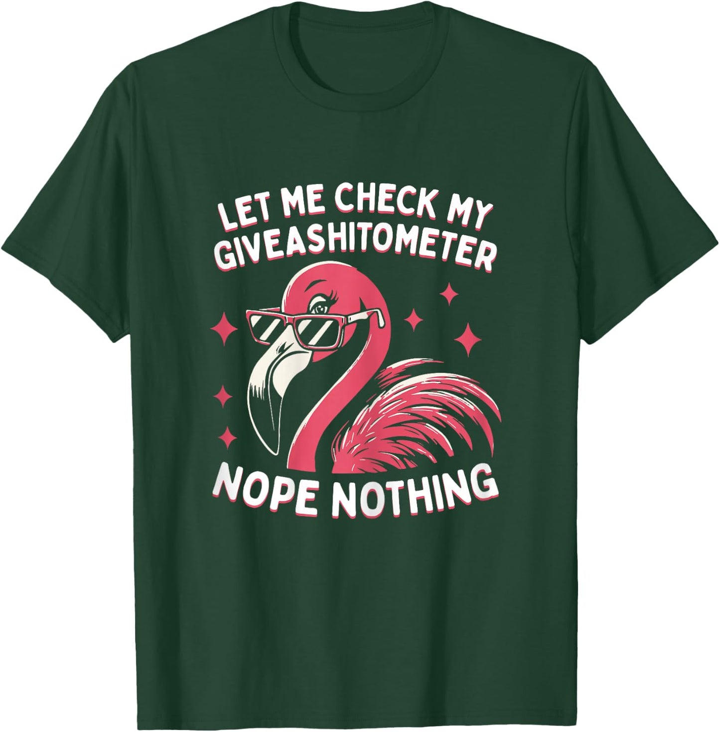 Funny Flamingo Let Me Check My Give A Shitometer T-Shirt - T-Shirt | Forest