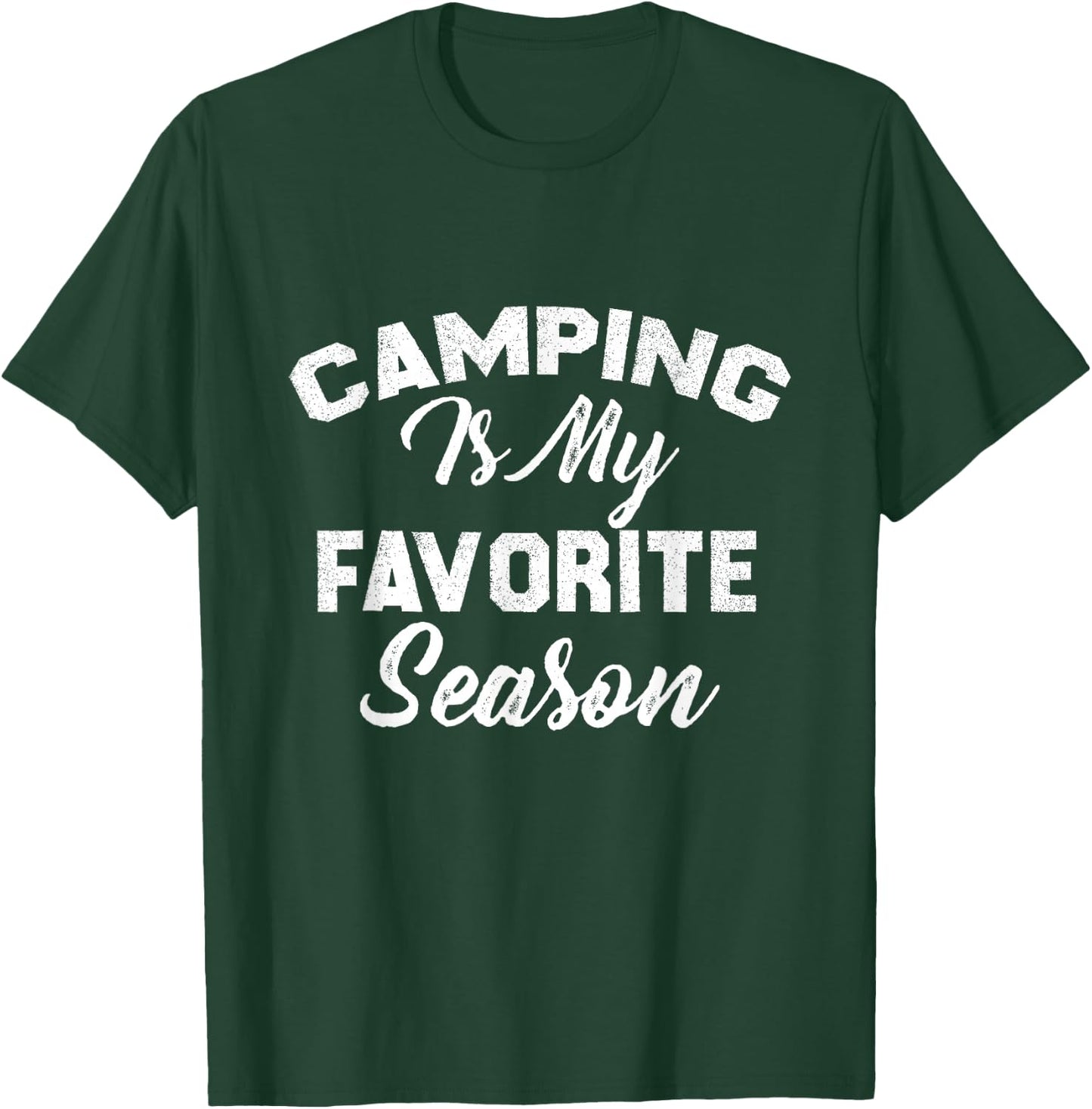Camping Is My Favorite Season T-Shirt - T-Shirt | Forest
