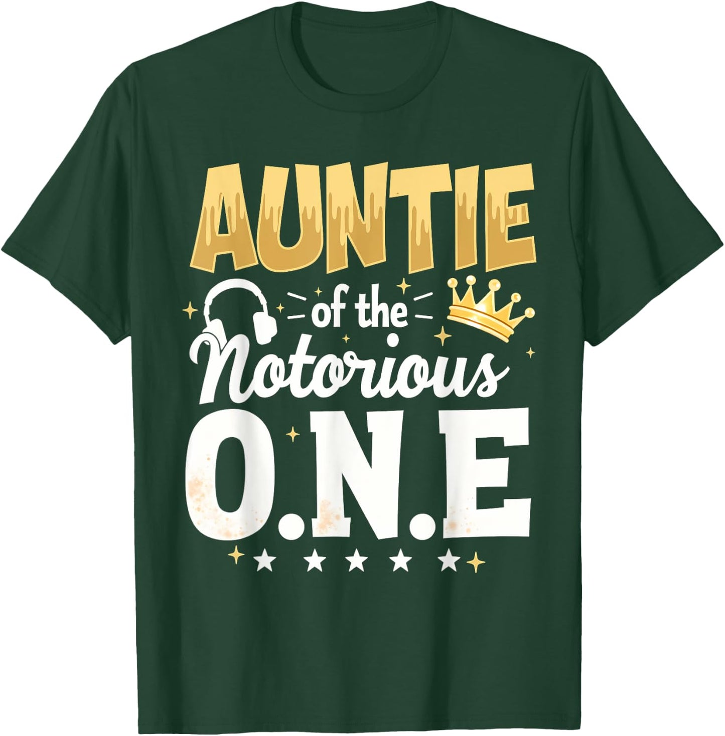 Crown 1st Birthday Aunt Auntie Of Notorious One T-Shirt - T-Shirt | Forest