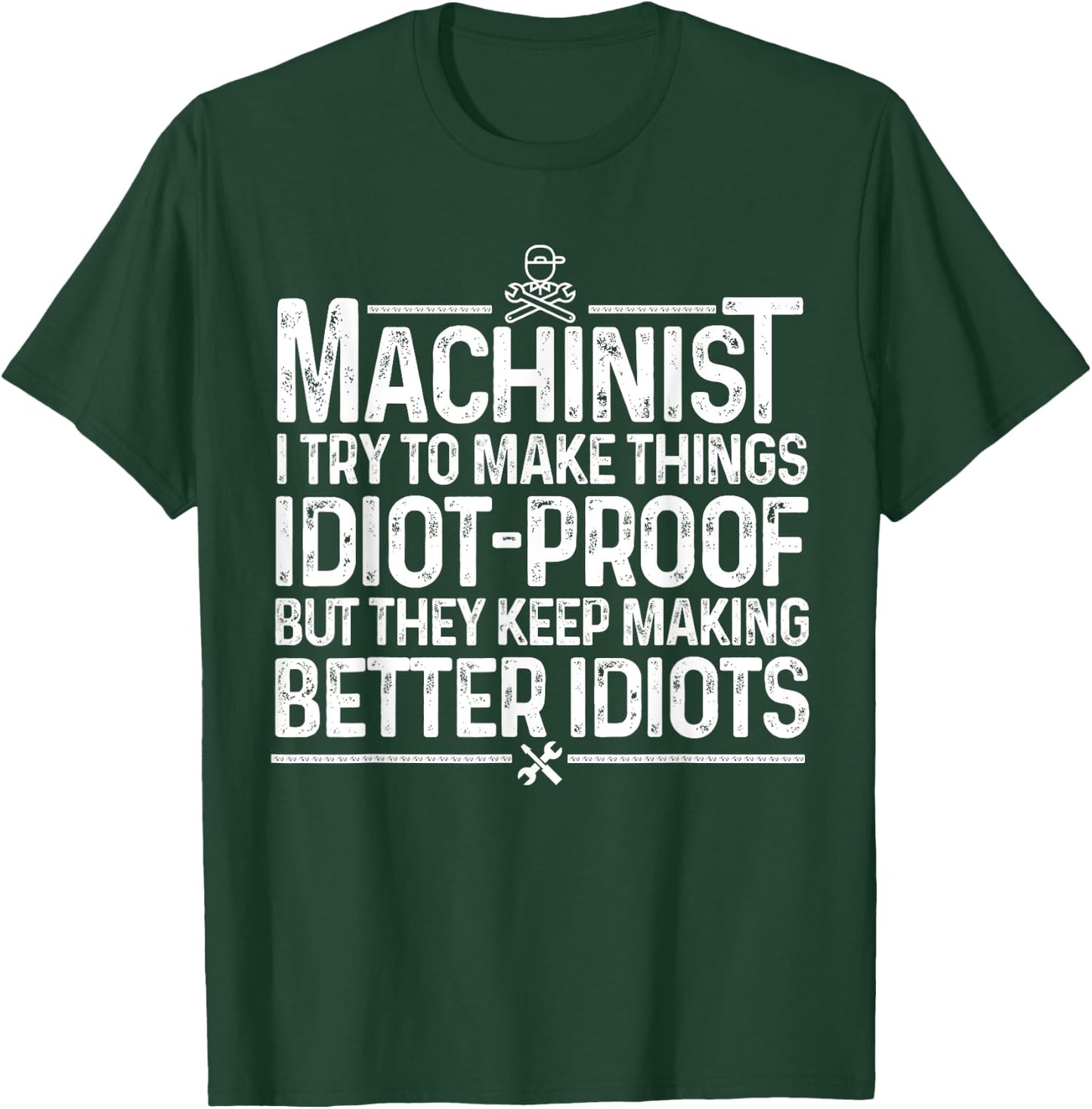 Best Machinist Gift Machinist Stuff & Accessories Funny Machinist Design Dad Machine Operator Workers T-Shirt - T-Shirt | Forest
