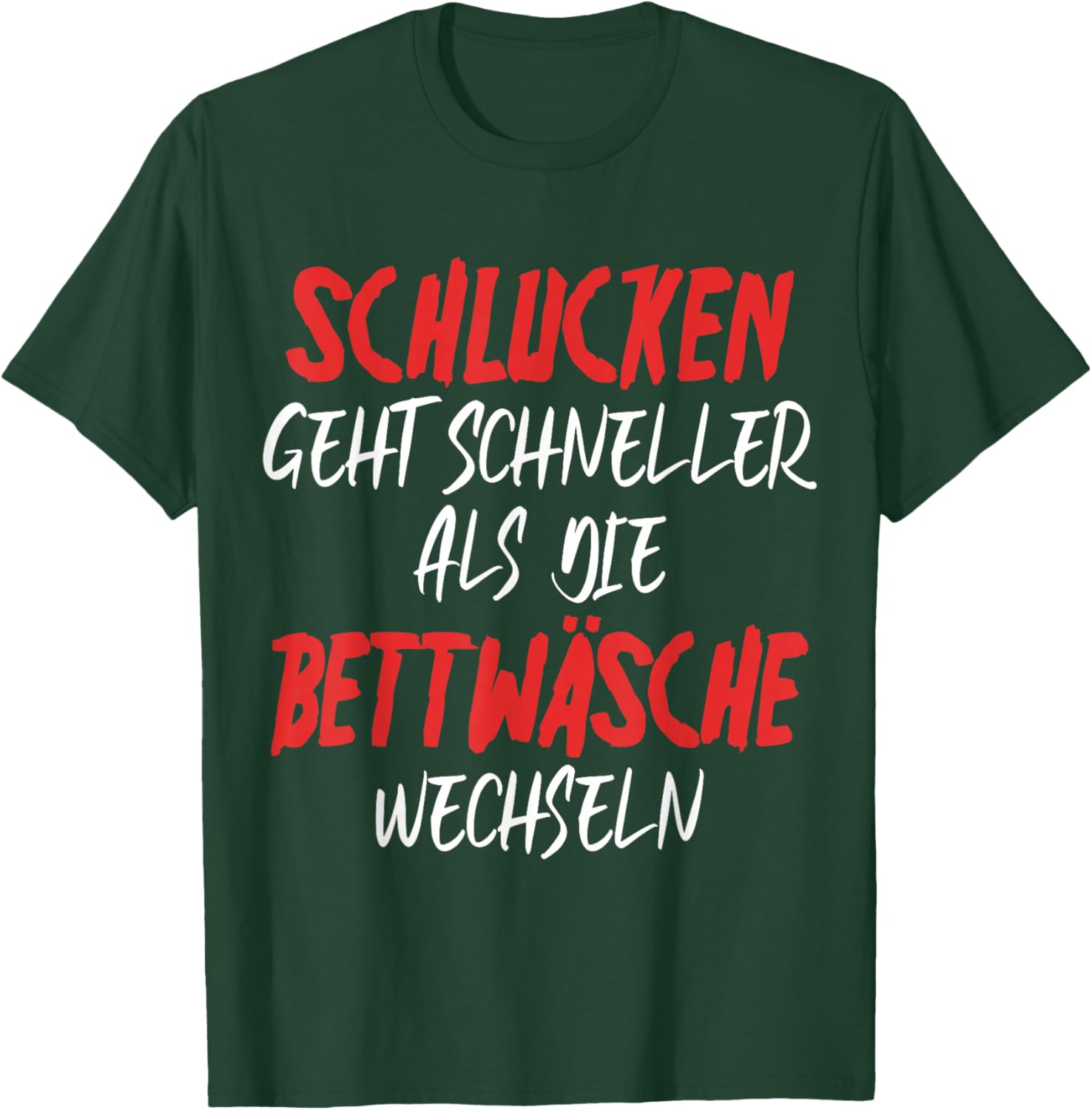 with German Text "SchLUCKEN GEHT SCHNELLER - Funny Sex Saying", black T-Shirt - T-Shirt | Forest