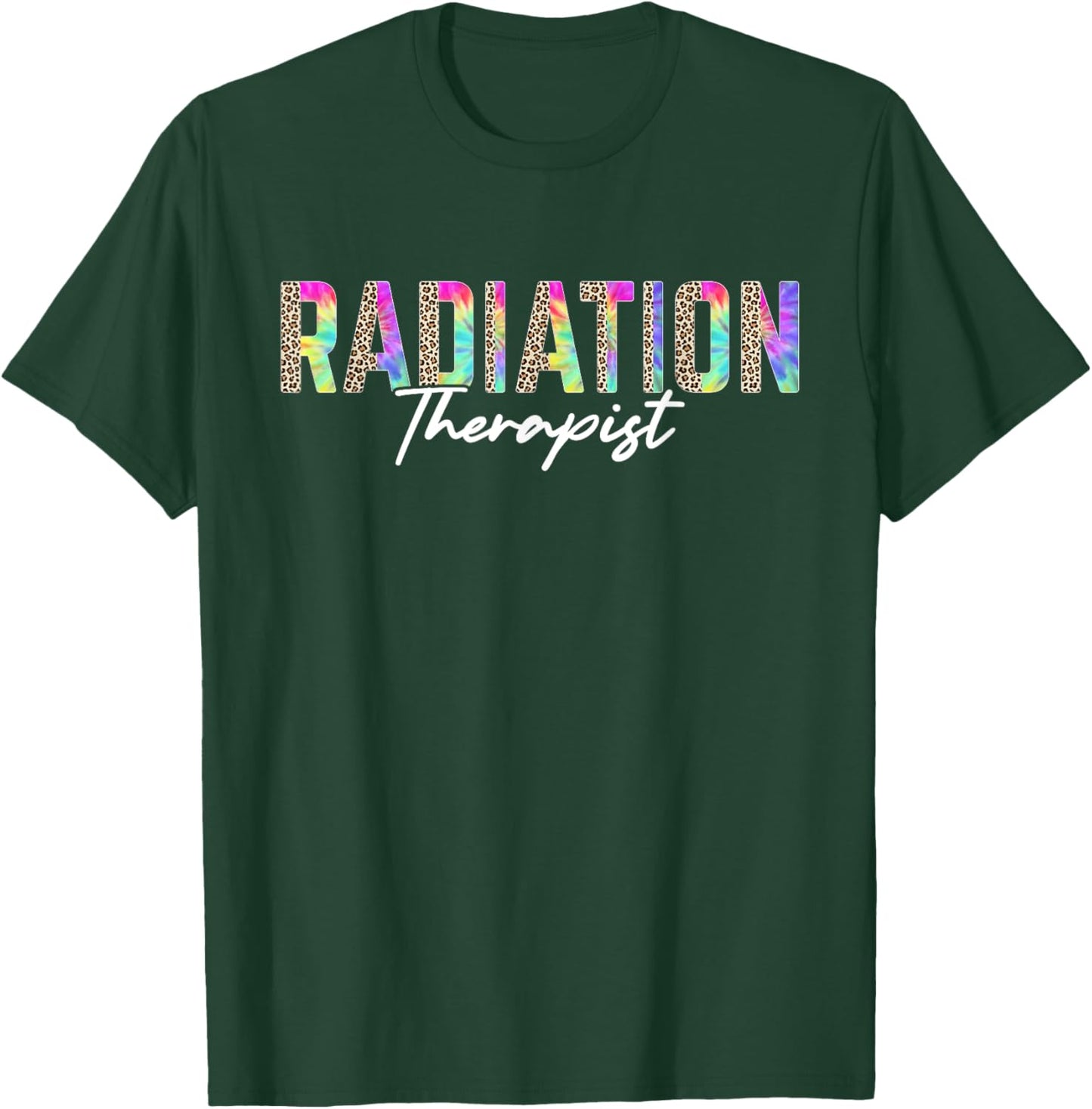 Radiation Therapist Radiation Therapy Leopard Tie Dye T-Shirt - T-Shirt | Forest
