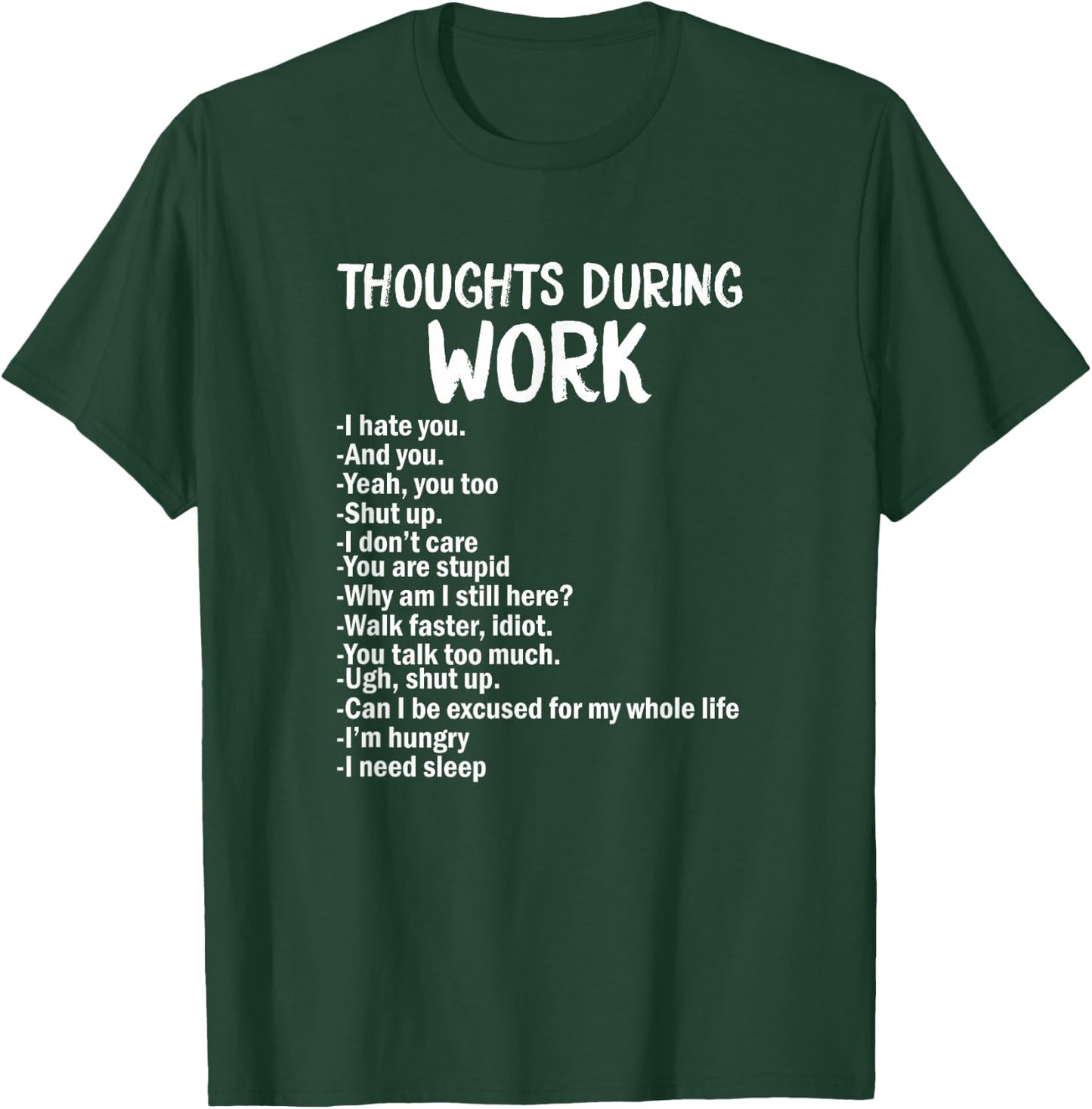 Gedanken während der Arbeit Lustiges sarkastisches Hate Work T-Shirt - T-Shirt | Forest