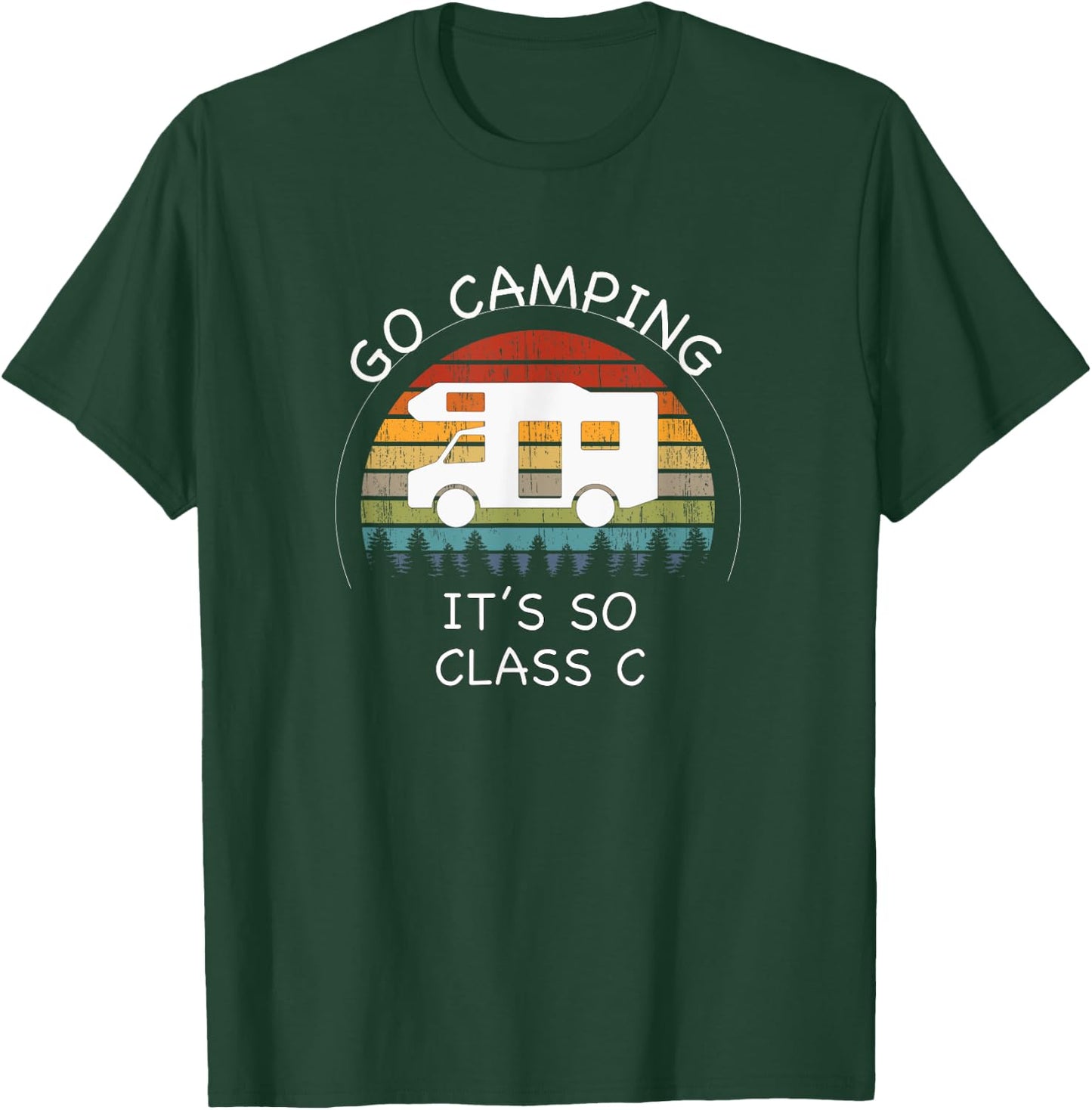 Funny Class C RV Camping T-Shirt - T-Shirt | Forest