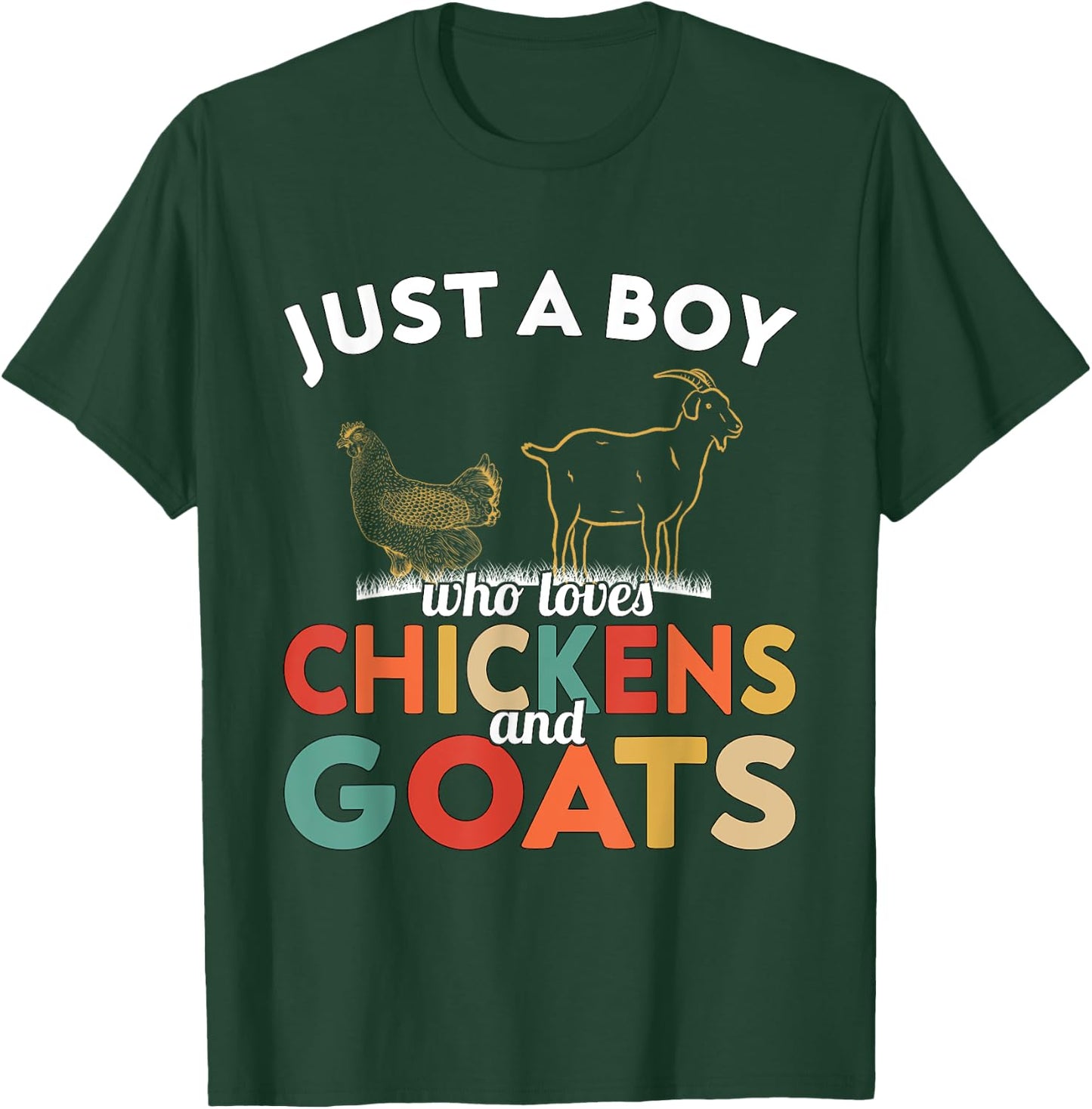 Goat - Just a Boy who loves Chickens and Goats T-Shirt - T-Shirt | Forest