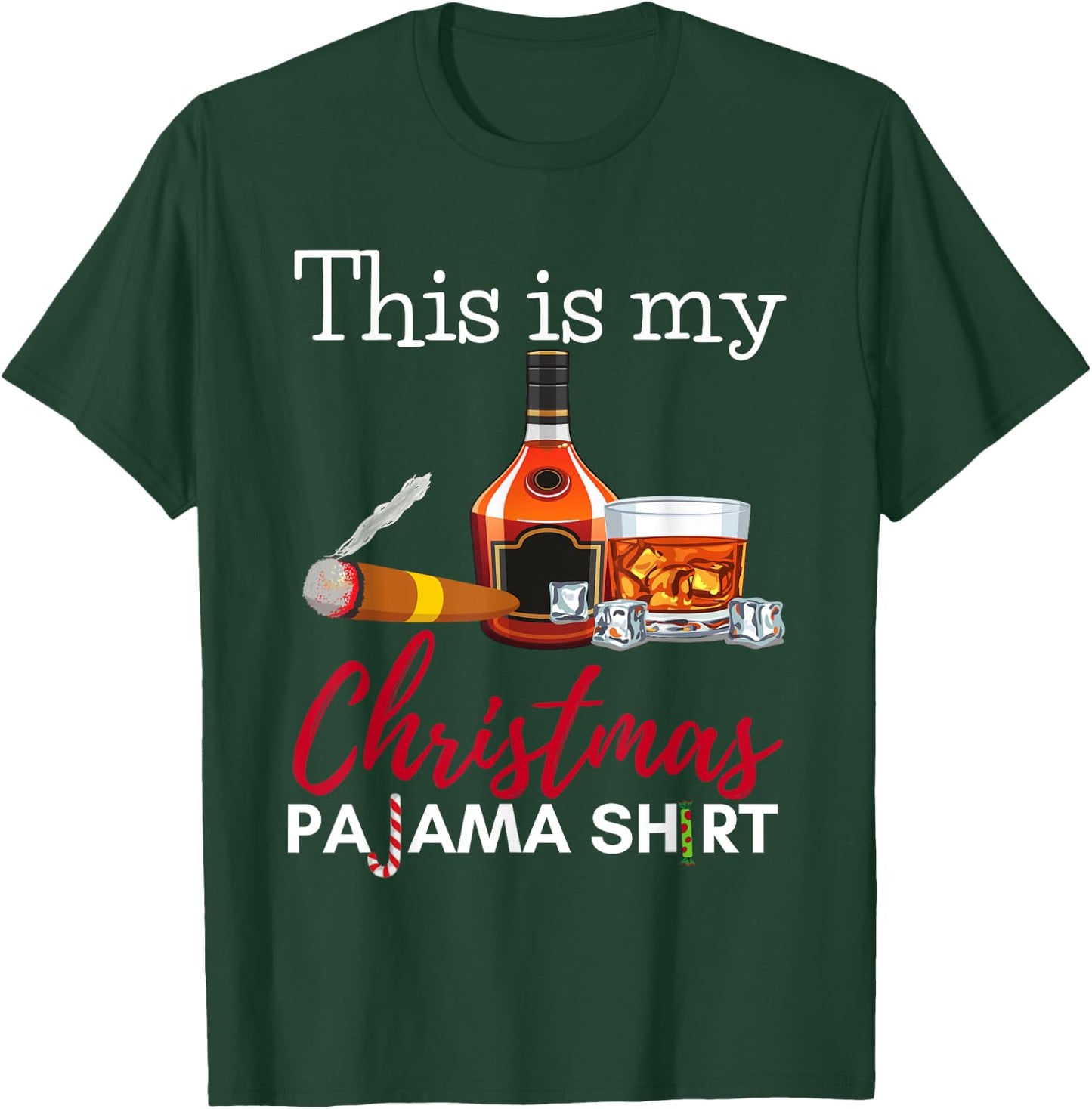 This Is My Christmas Pajama Bourbon Cigar Drinking Funny T-Shirt - T-Shirt | Forest
