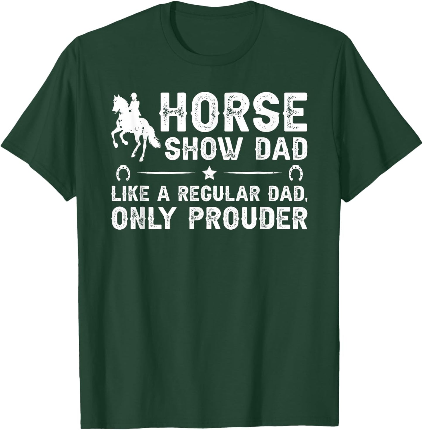 Horse Show Dad Definition Equestrian Dad Horse Show Father T-Shirt - T-Shirt | Forest