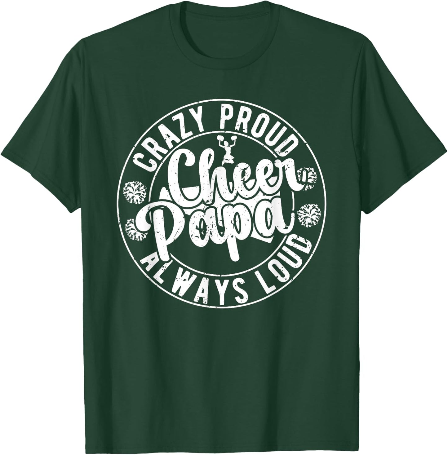 Crazy Proud Cheer Papa Of A Cheerleader Papa Grandpa T-Shirt - T-Shirt | Forest
