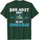 Der Arzt sagt es ist unheilbar - Motorrad Motorradfahrer T-Shirt - T-Shirt | Forest