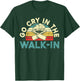 Go Cry In The Walk-In T-Shirt - T-Shirt | Forest