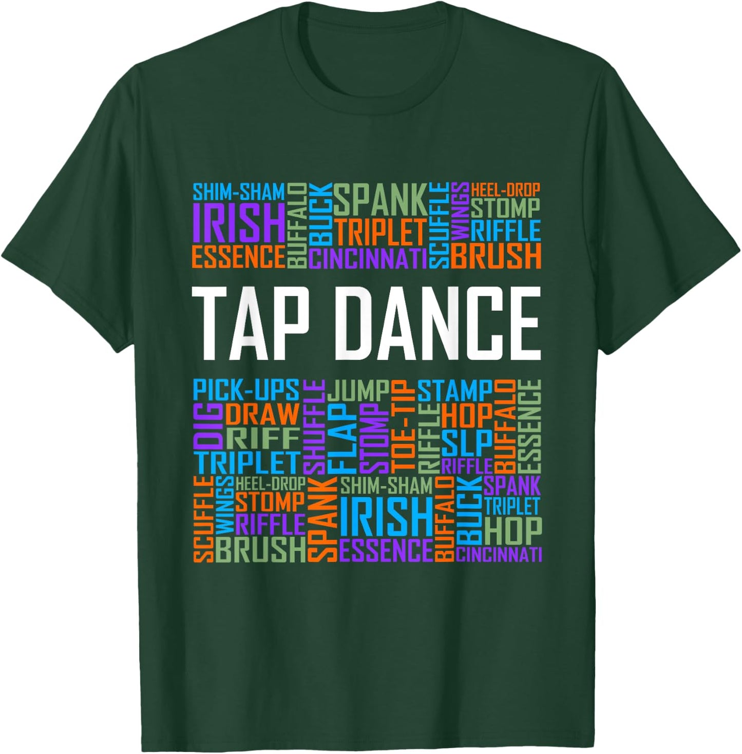 Tap Dance Words Lover Gift Tap Dancer Gifts Dancing Teacher T-Shirt - T-Shirt | Forest