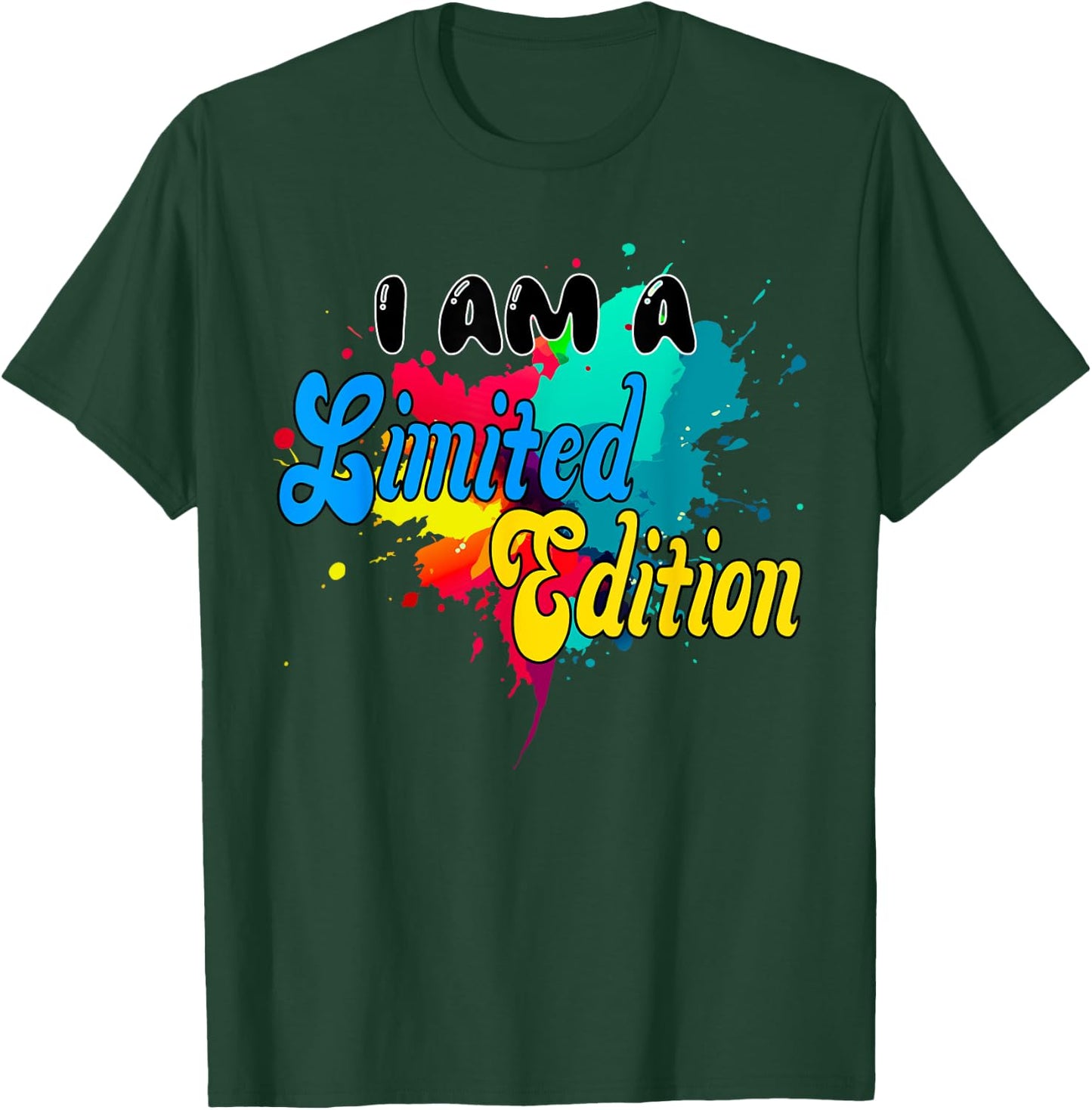 I AM A Limited Edition. unique, bunt, Fun, special, Cool T-Shirt - T-Shirt | Forest