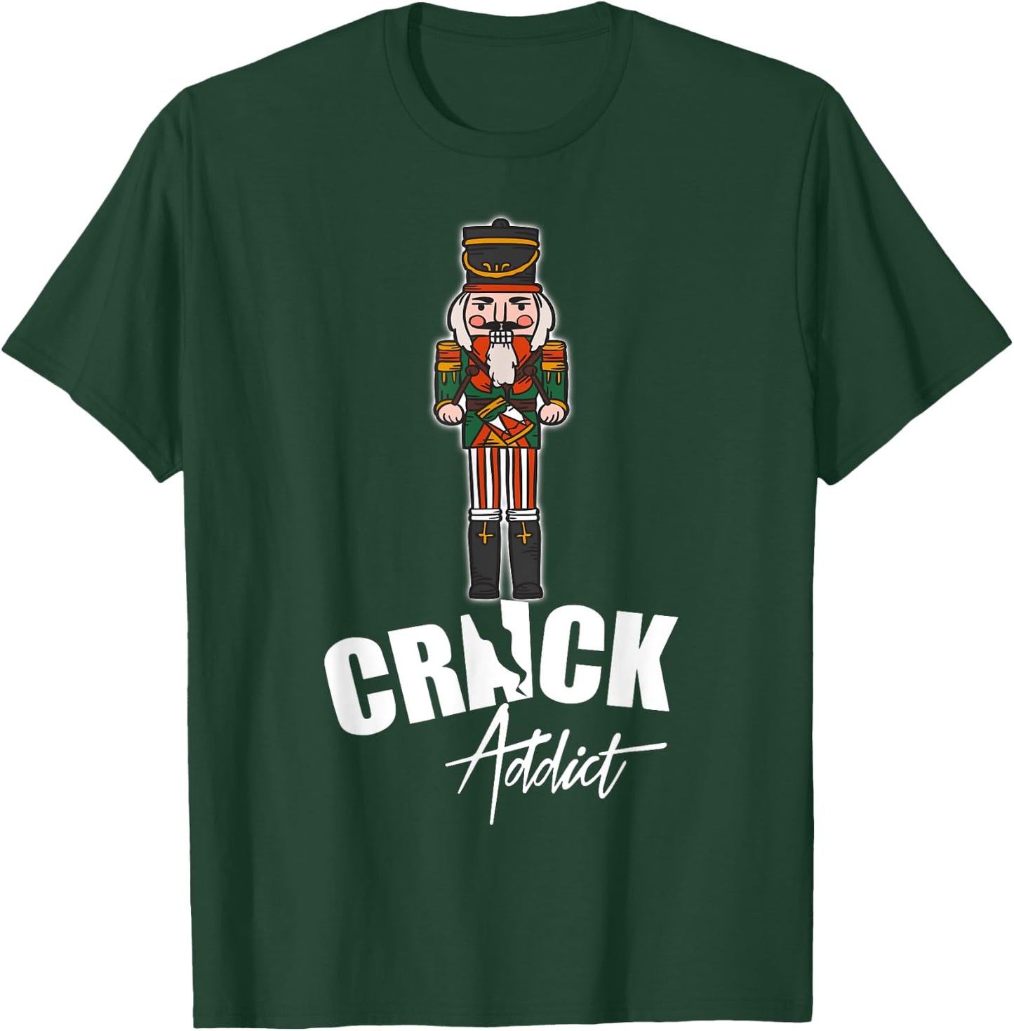 Nutcracker Crack Addict Funny Christmas Dirty Joke Gag Gift T-Shirt - T-Shirt | Forest