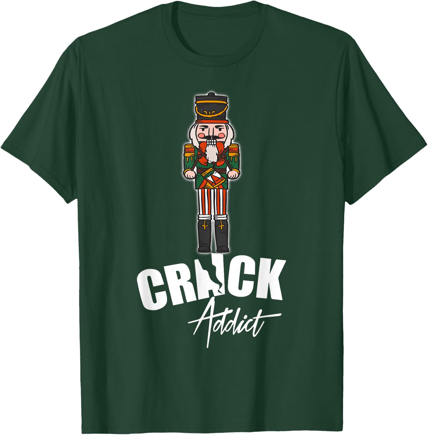 Nutcracker Crack Addict Funny Christmas Dirty Joke Gag Gift T-Shirt - T-Shirt | Forest