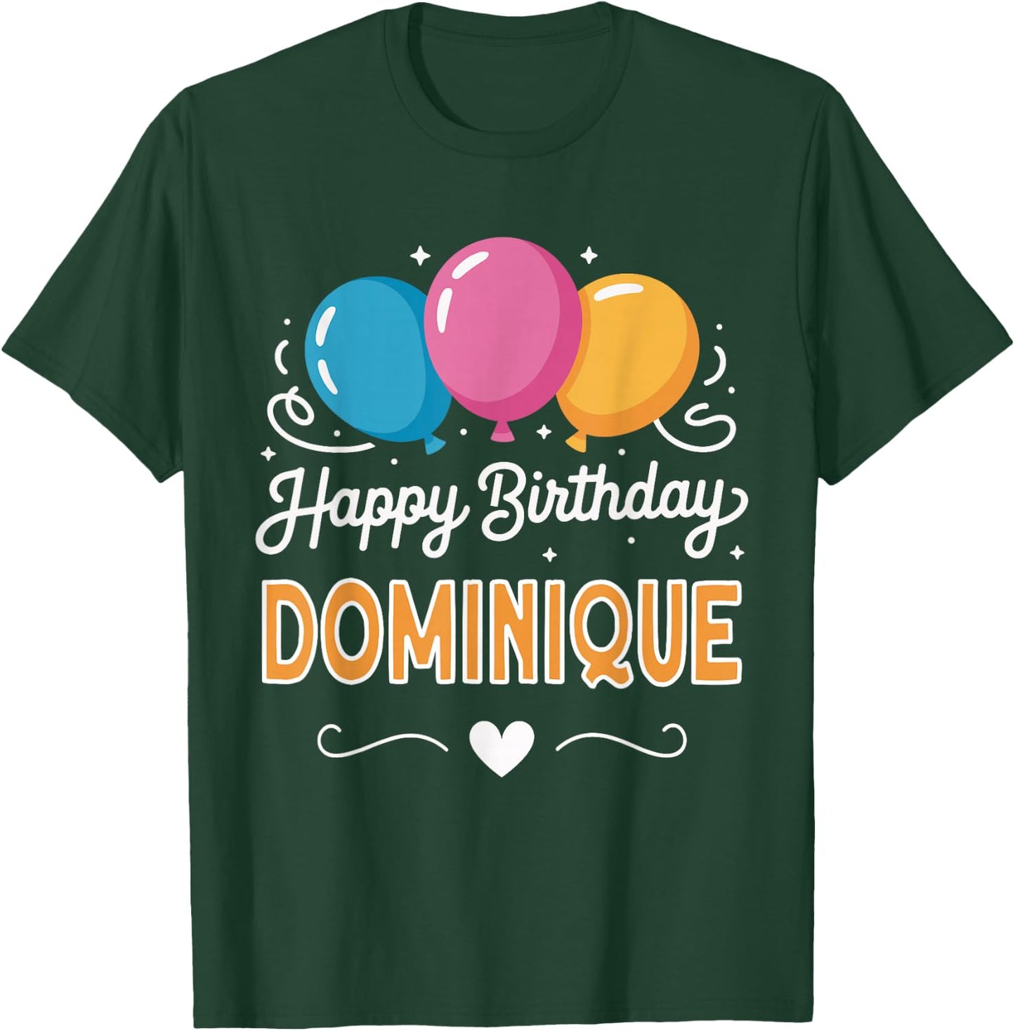 Happy Birthday Dominique T-Shirt - T-Shirt | Forest