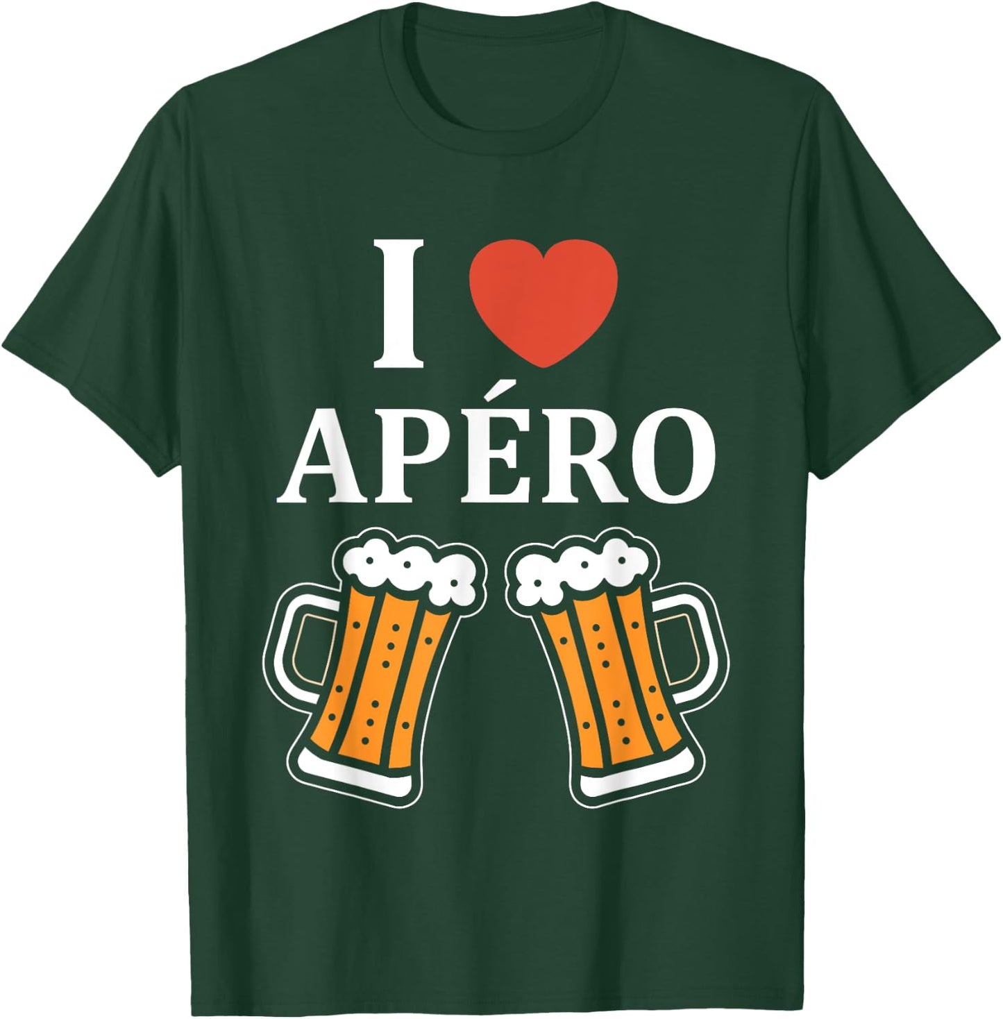 Funny Quote Aperitif Funny Love I Love Aperitif T-Shirt - T-Shirt | Forest