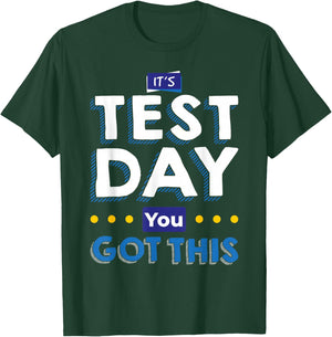 Teacher tests It's test day, you've got that T-Shirt - T-Shirt | Forest