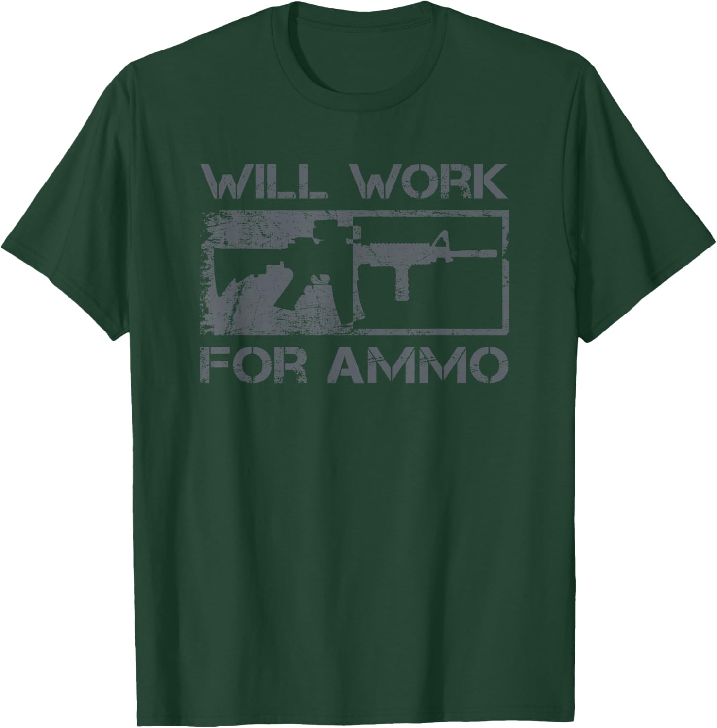 Will Work For Ammo / Sarcastic AR15 Rifle Owner Funny Gun T-Shirt - T-Shirt | Forest