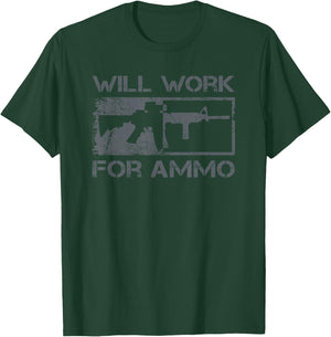 Will Work For Ammo / Sarcastic AR15 Rifle Owner Funny Gun T-Shirt - T-Shirt | Forest