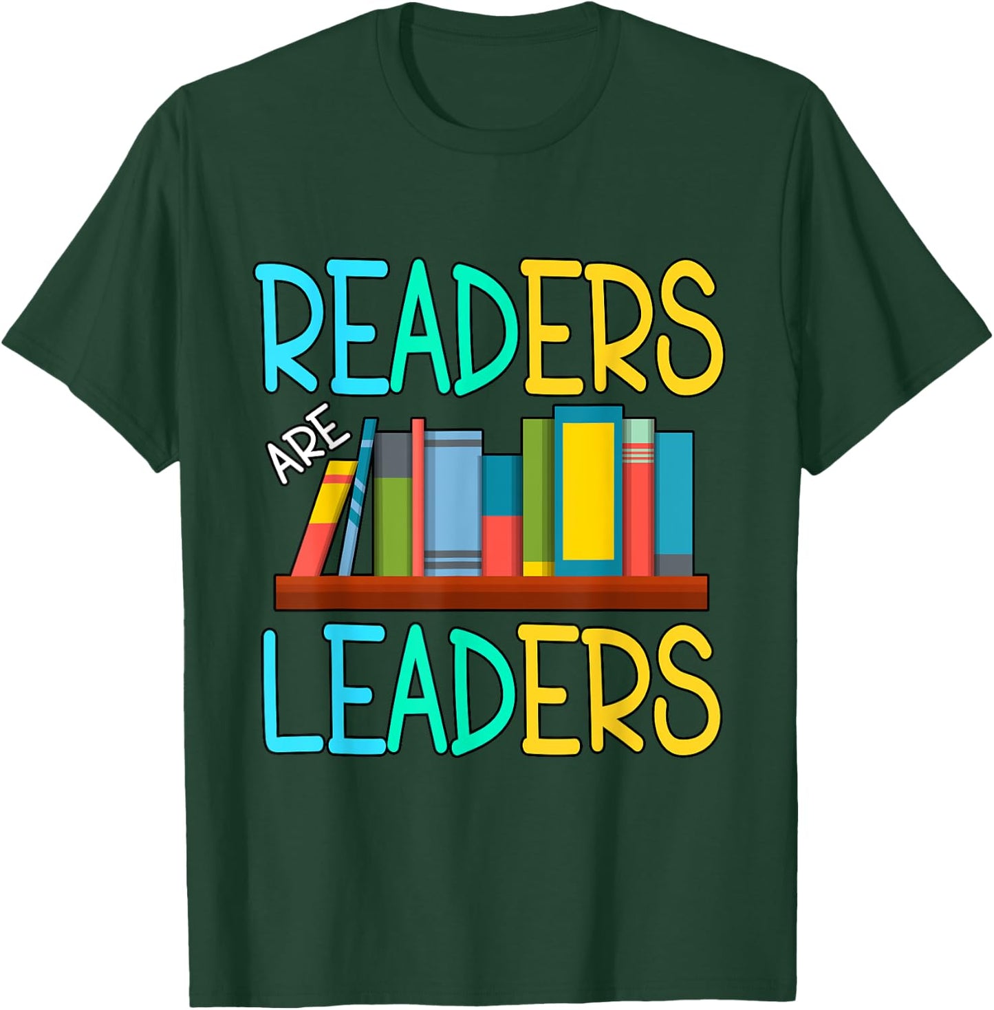 Readers Are Leaders T-Shirt - T-Shirt | Forest