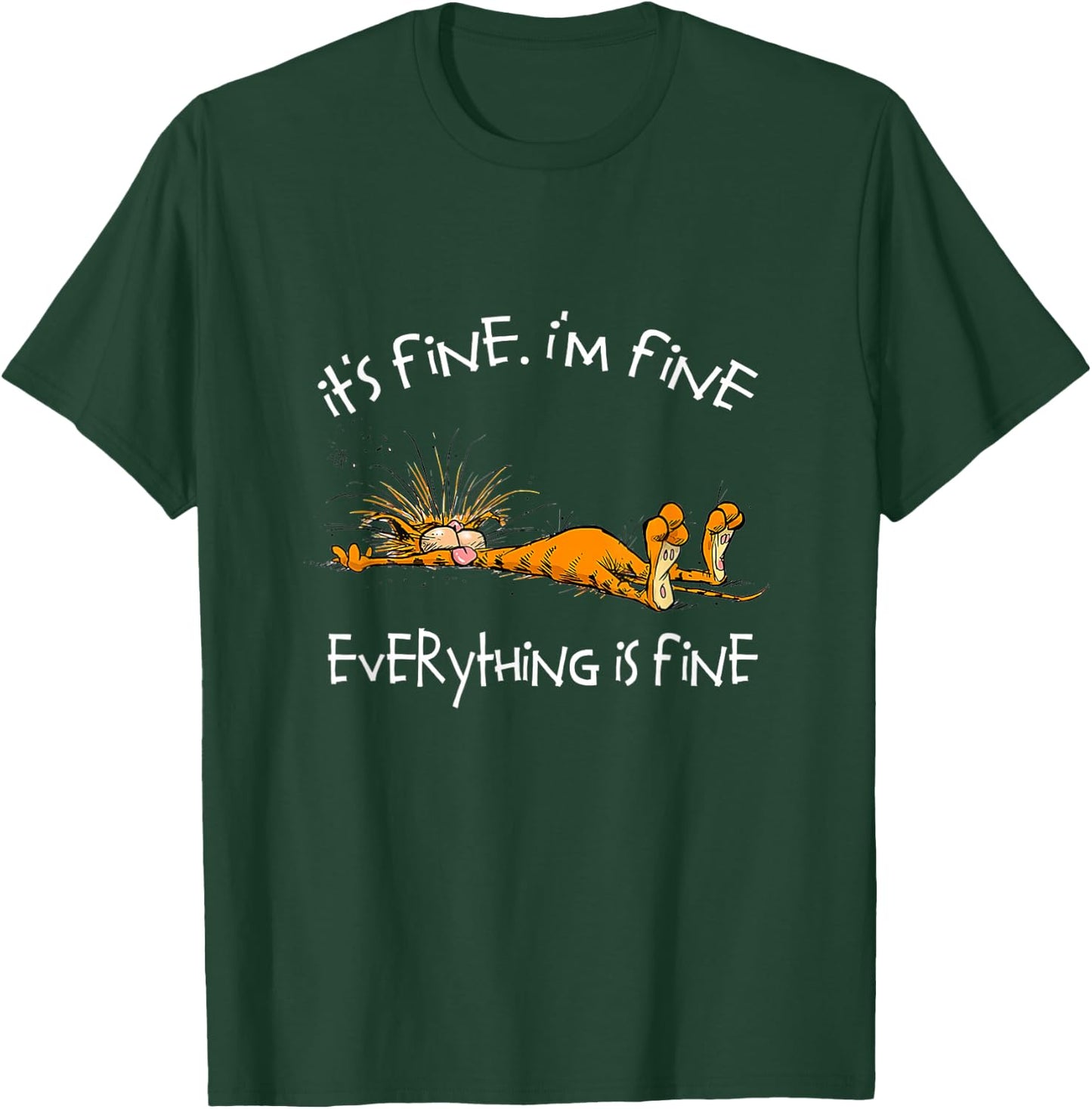 It's Fine I'm Fine Everything is Fine Funny Cat Lover T-Shirt - T-Shirt | Forest