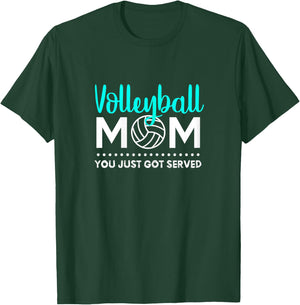Volleyball Mom - You Just Got Served T-Shirt - T-Shirt | Forest