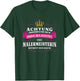 Achtung Ihre Majestät Die Malermeisterin T-Shirt - T-Shirt | Forest