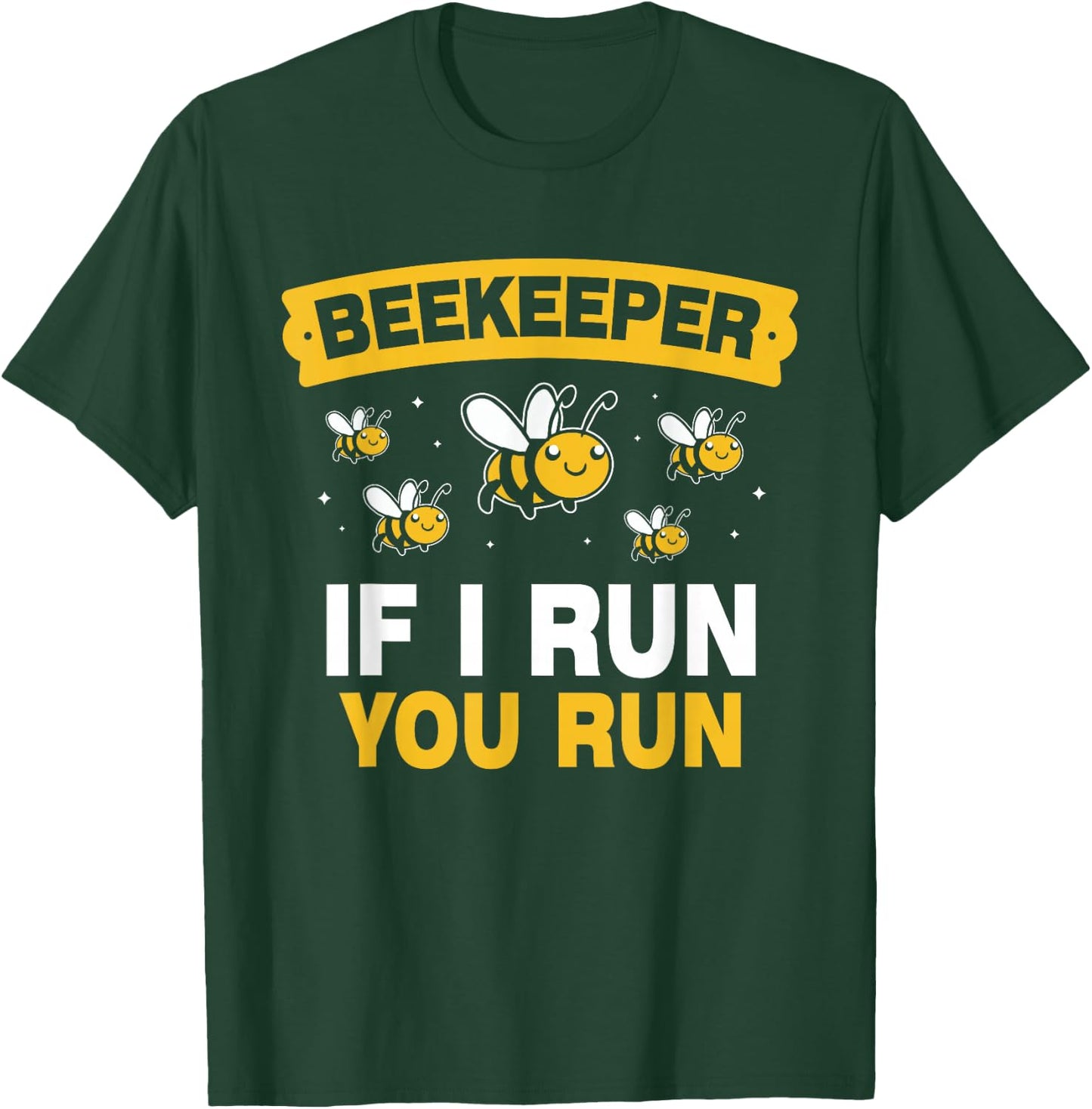 Beekeeper If I Run You Run Hobby Bee Beekeeping Beekeeper T-Shirt - T-Shirt | Forest