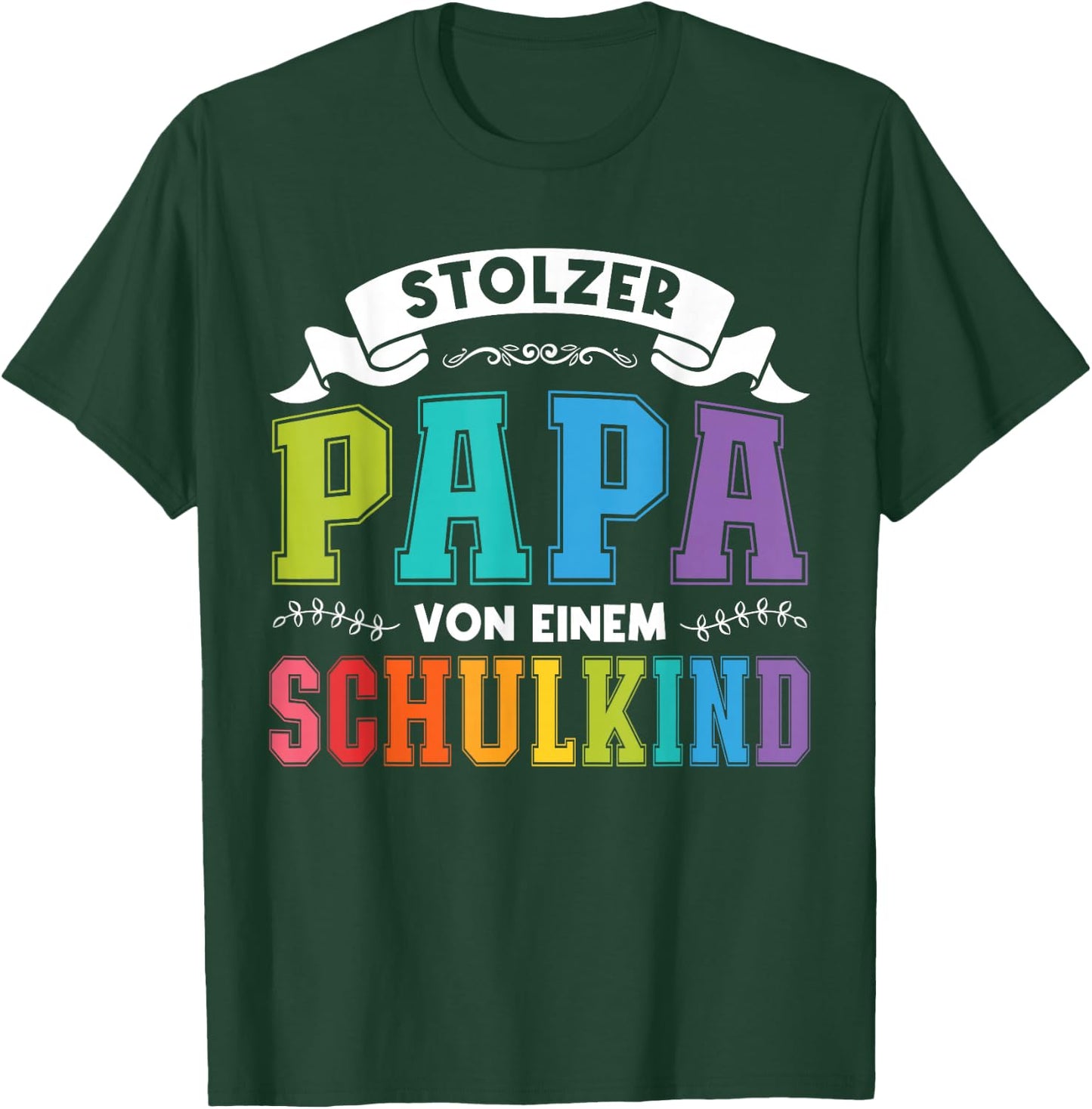 stolzer Papa von einem Schulkind Schulanfang T-Shirt - T-Shirt | Forest