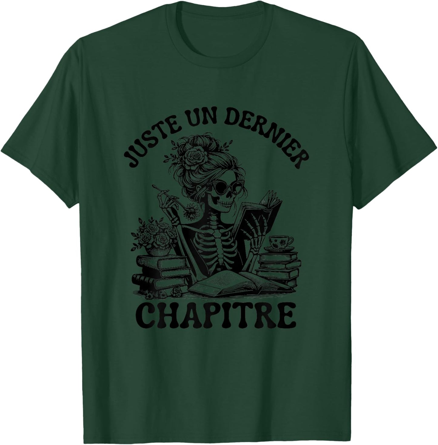 Just One Last Chapter Gift Reading Skeleton Gothic T-Shirt - T-Shirt | Forest