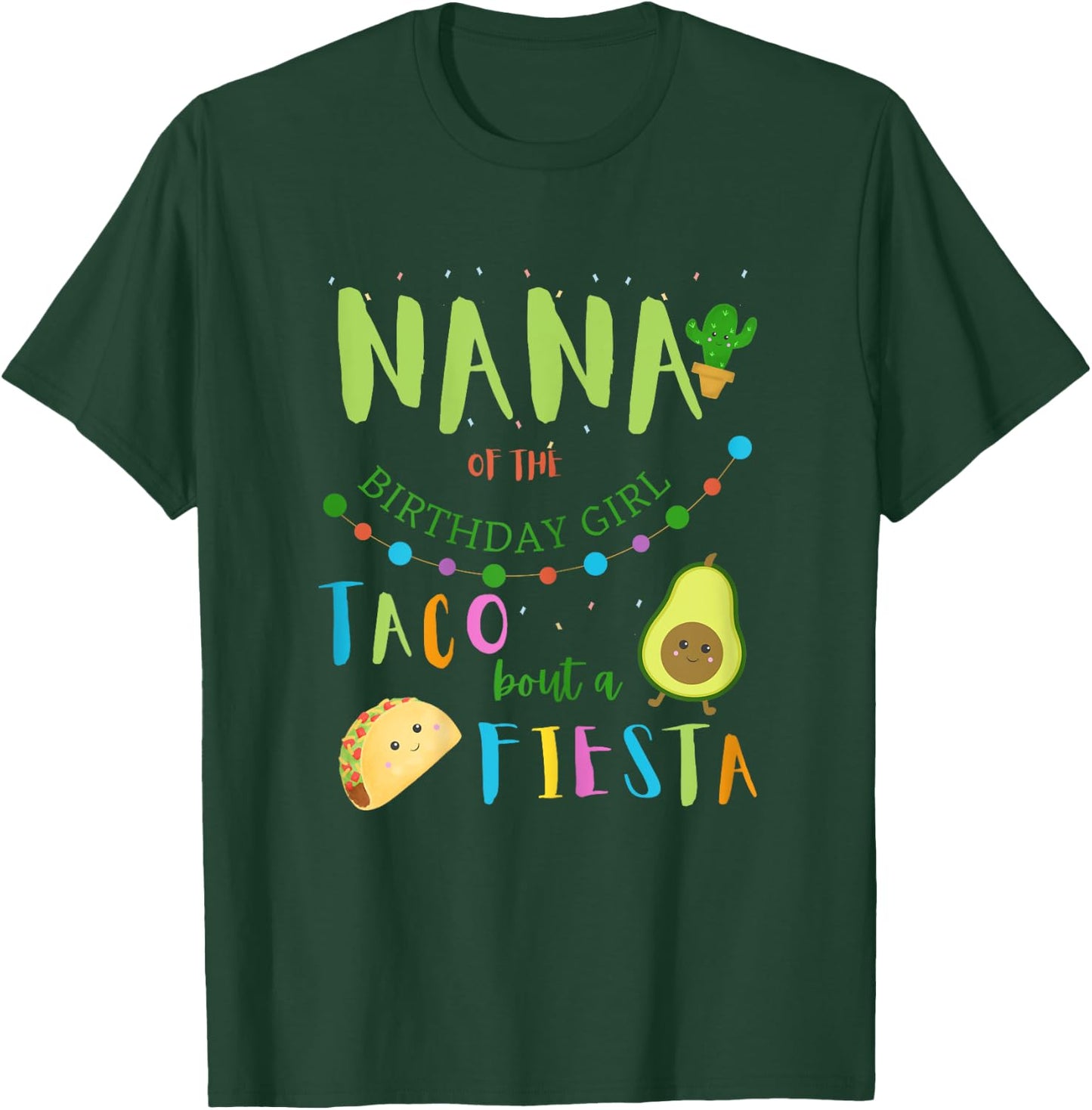 Nana Mexican Birthday Taco Bout A Fiesta Family Matching T-Shirt - T-Shirt | Forest