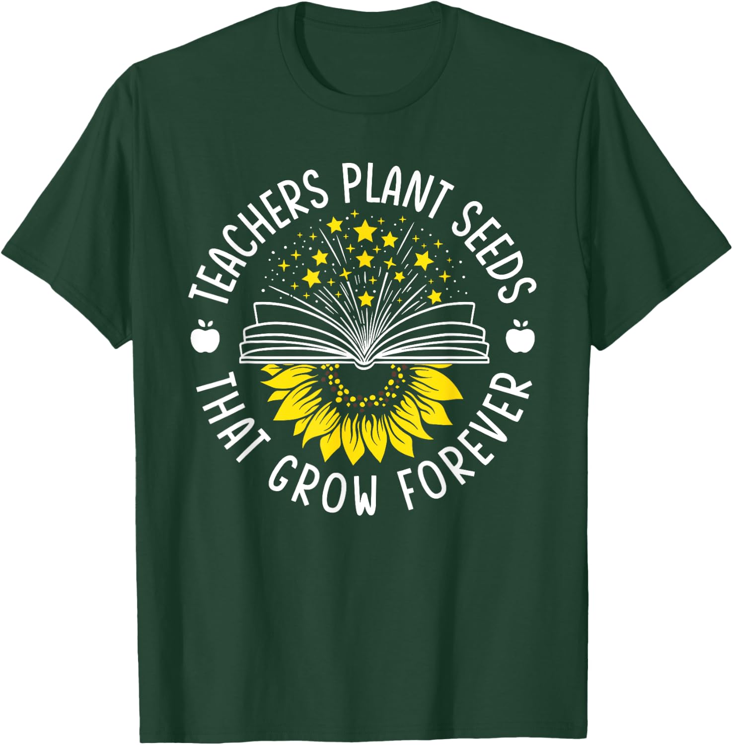 Teacher Plant Seeds That Grow Forever Sunflower Knowledge T-Shirt - T-Shirt | Forest