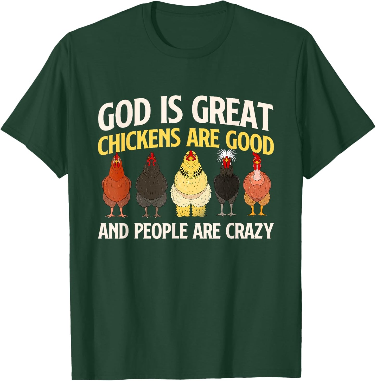 God is Great Chickens - Farm Animal Poultry Owner Farming T-Shirt - T-Shirt | Forest